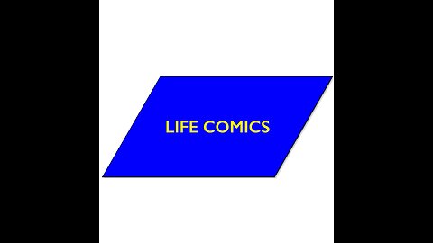 LIFE COMICA UNIVERSE INTRODUCTION