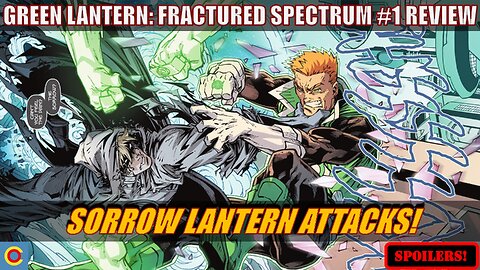 Sorrow Attacks The Corps In Green Lantern: Fractured Spectrum #1