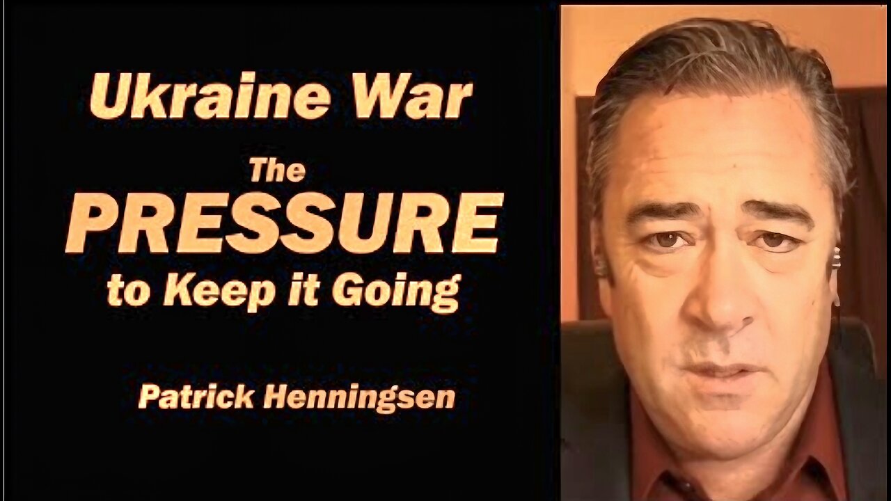 Ukraine Russia War - PRESSURE to Keep it Going w/Patrick Henningsen