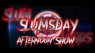 Slumsday Afternoon Show ep8: To Brave or Not to Brave