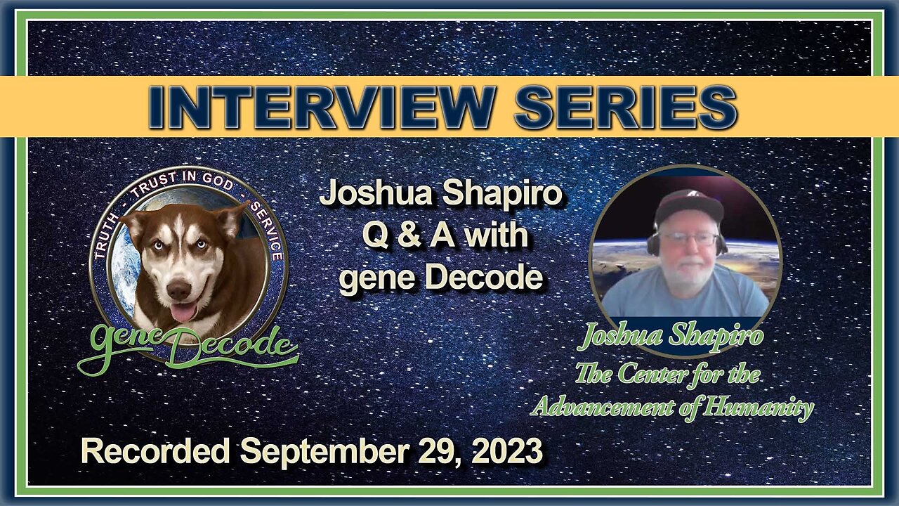 2023-09-29: Joshua Shapiro hosts Q&A with gene Decode (Revised 2024)