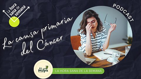 La primaria causa del Cáncer