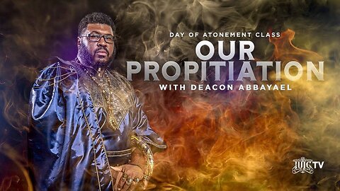 IUIC: Day of Atonement: Our Propitiation