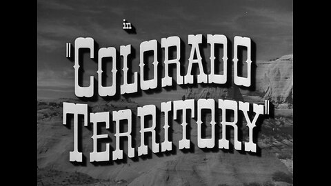 Colorado Territory (1949)