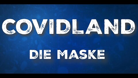 COVIDLAND - Die Maske