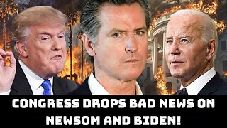 Congress DROPS Bad News on Newsom and Biden!