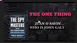 JUAN O'SAVIN - THE SPY MASTERS ~THE ONE THING. WILL WE EVER KNOW THE TRUTH?