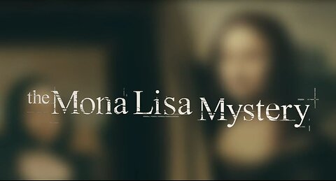 The Mona Lisa Mystery (2014, 720p HD Documentary)