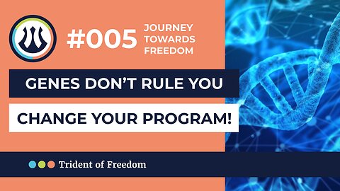 JTF #005 Genes don't rule you - change your program!