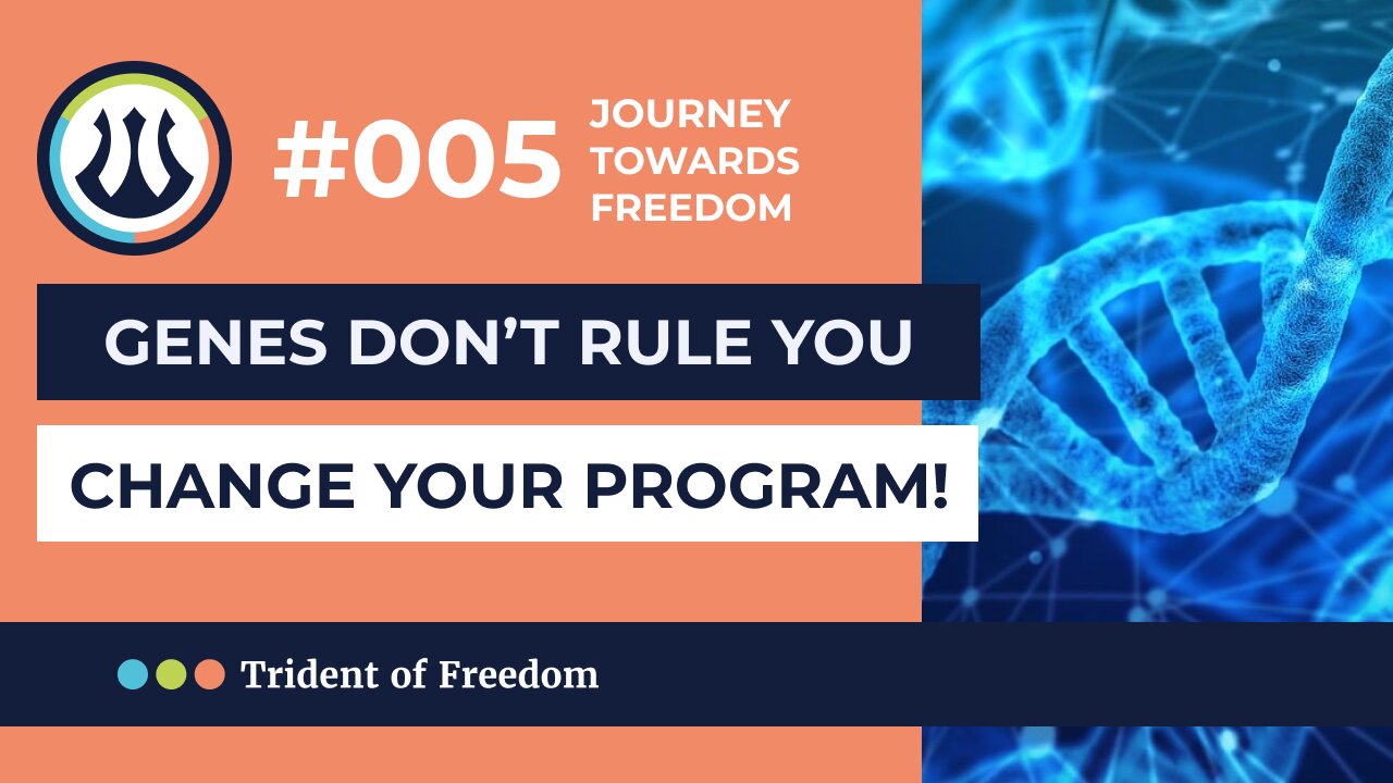 JTF #005 Genes don't rule you - change your program!