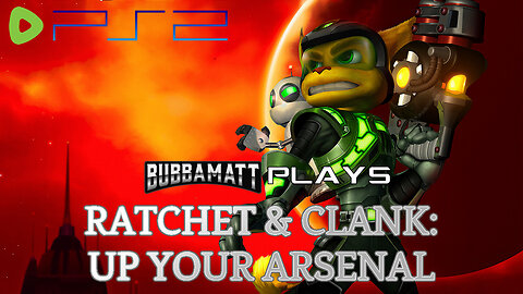 BELATED BIRTHDAY STREAM | Ratchet & Clank: Up Your Arsenal - Part 1