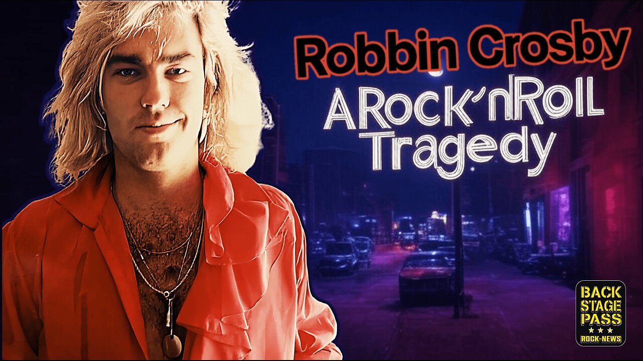 💀 ROBBIN CROSBY: A Rock 'N' Roll Tragedy 🎸💔 (Short Rockumentary)