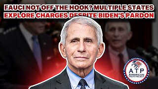 FAUCI NOT OFF THE HOOK? MULTIPLE STATES EXPLORE CHARGES DESPITE BIDEN'S PARDON