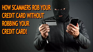 How scammers rob your credit cards without robbing your credit cards! - 6th March 2025