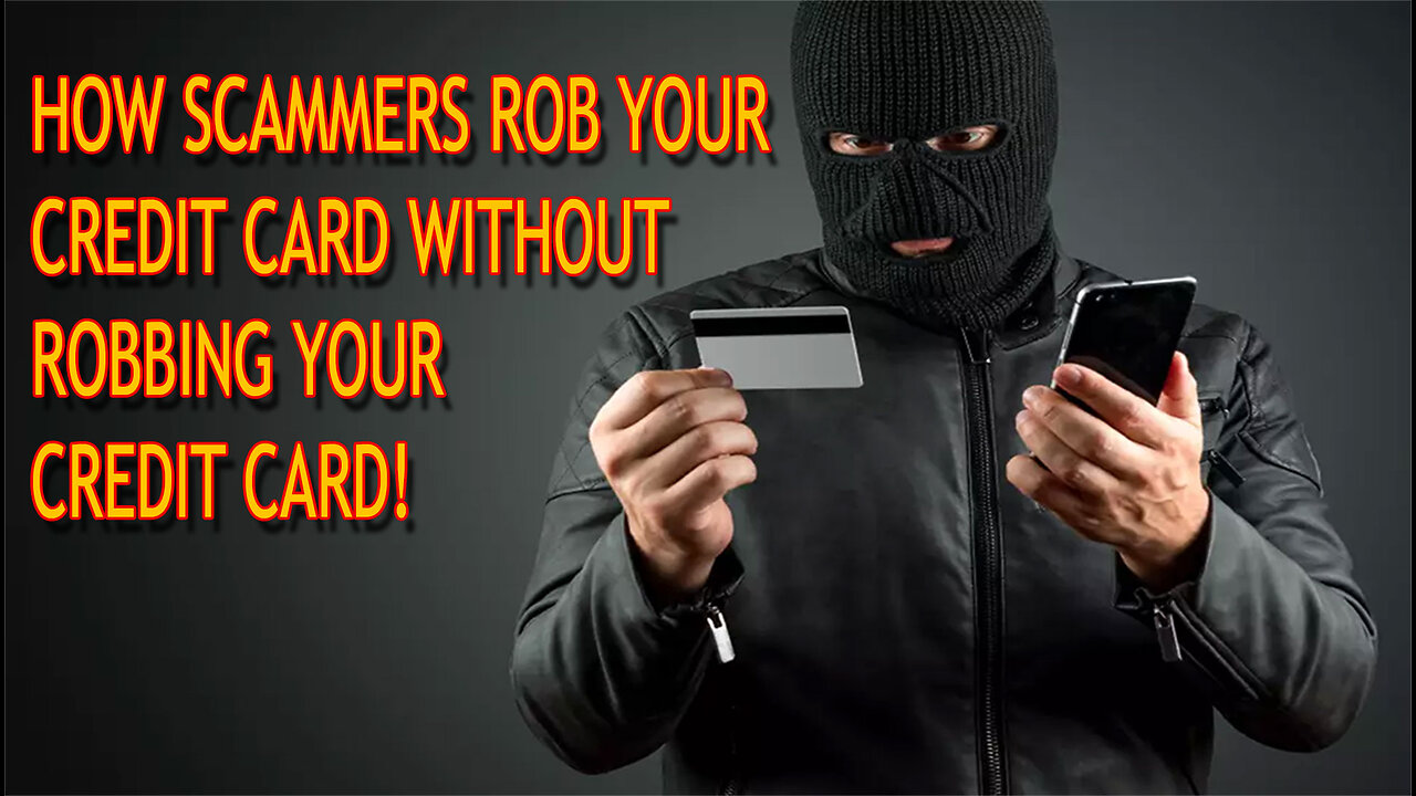 How scammers rob your credit cards without robbing your credit cards! - 6th March 2025