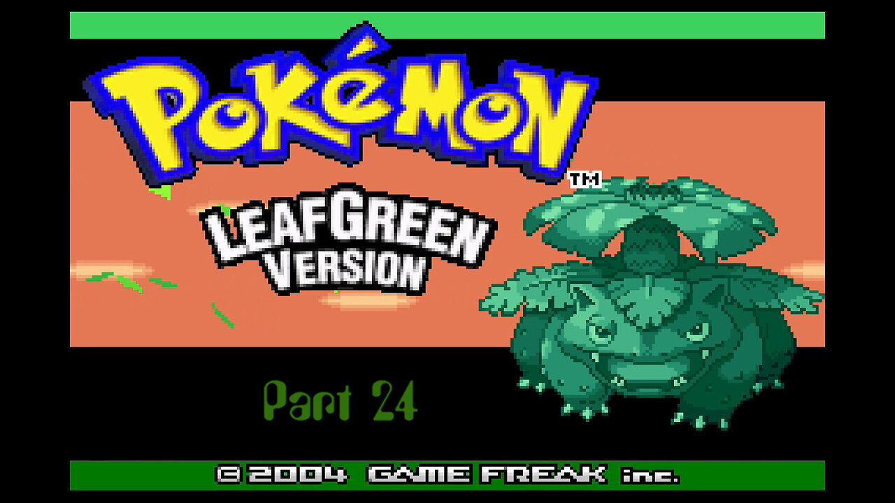 Pokemon LeafGreen part 24