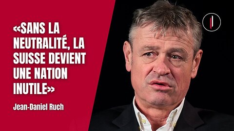 Ukraine, OTAN... La NEUTRALITÉ suisse VACILLE ! Et c'est GRAVE l Jean-Daniel Ruch