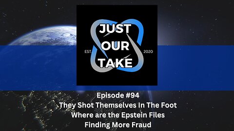 Just Our Take - EP #94 - 7 PM Pacific