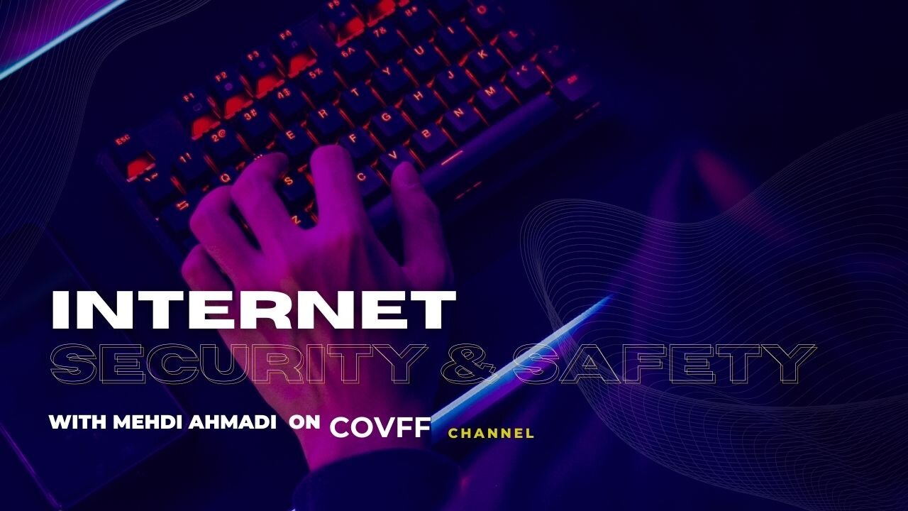 INTERNET SECURITY & SAFETY WITH MEHDI AHMADI