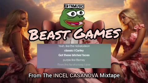 Beast Games | (Song 8 of the INCEL CASANOVA Mixtape)