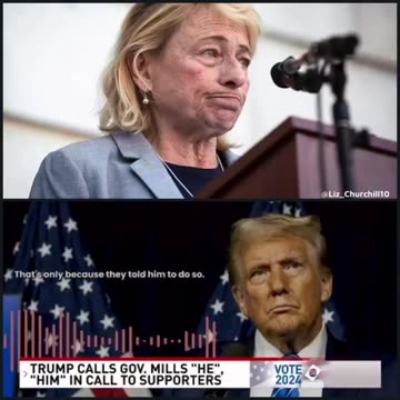 Trump Calls Maine’s Governor Mills ‘He’ and 'Him" Multiple Times