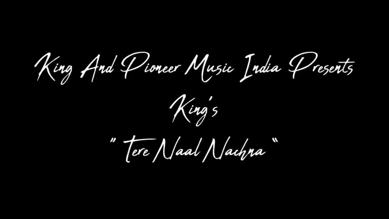 King | Tere Naal Nachna | King | Pioneer Music India | Bollywood Latest Trending Punjabi Song