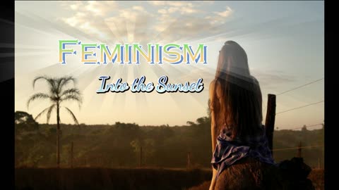 Feminism Riding off in the Sunset