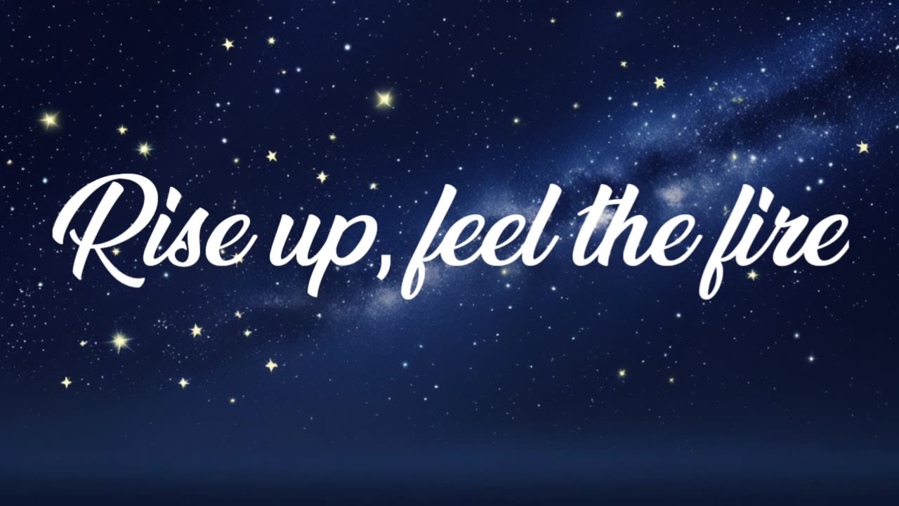 Rise Up, Feel The Fire - Lyrics song