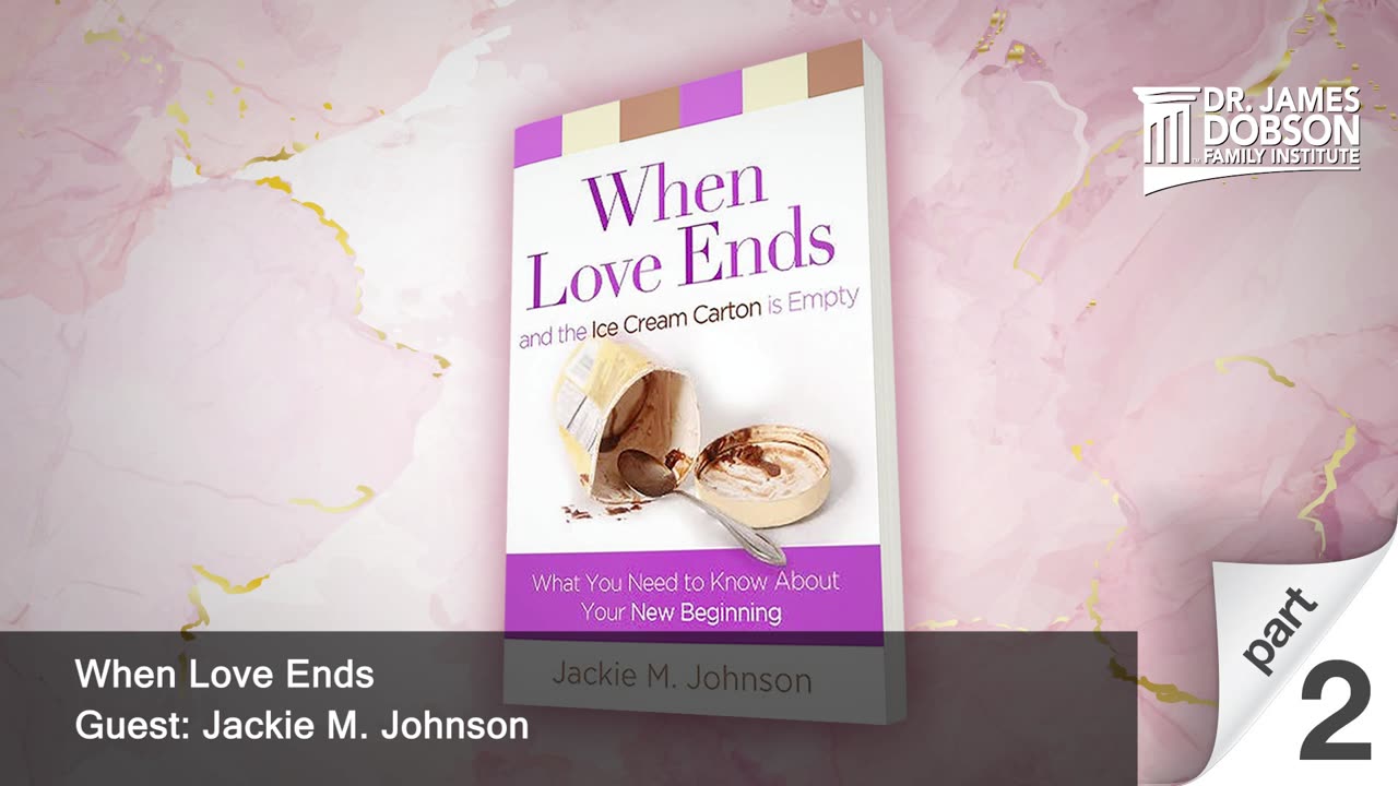 When Love Ends - Part 2 with Guest Jackie M. Johnson