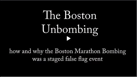 Most Documented False Flag Attack in History. The Boston Unbombing 2016 Simulated Terrorism