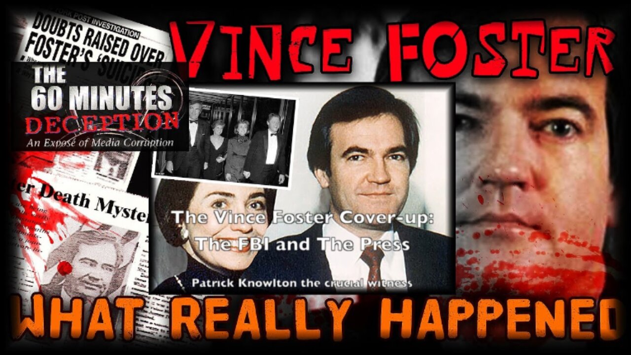 The Death of Vince Foster-Deputy White House(Clinton)Counsel: What Really Happened - Documentary