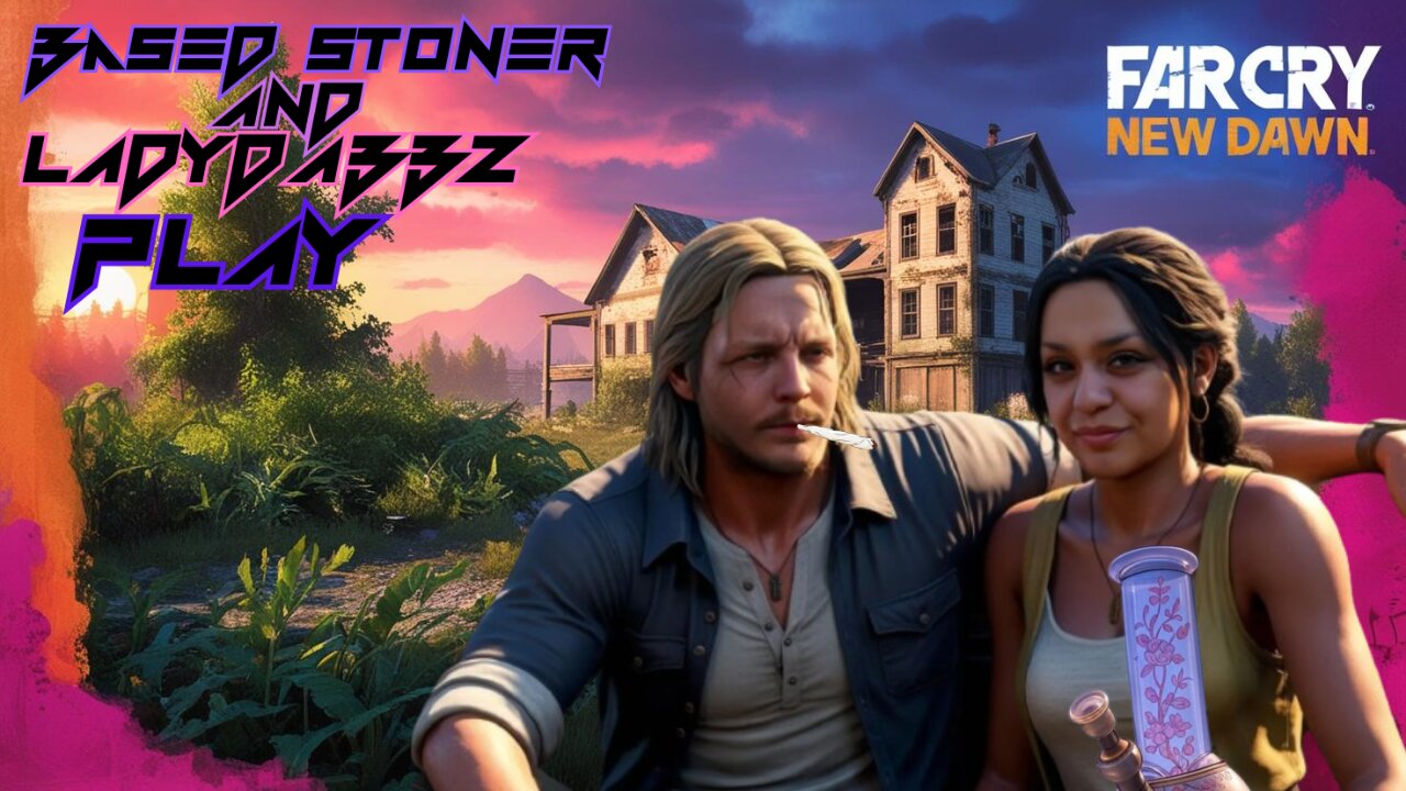 Based stoner and Ladydabbz play farcry new dawn part 7