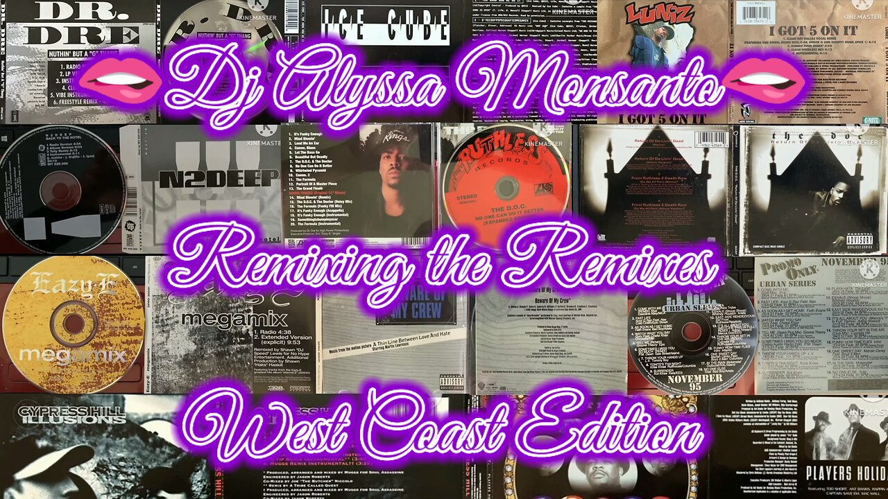 Dj Alyssa Monsanto - Remixing The Remixes (West Coast Edition) Mixtape