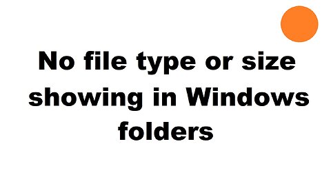 Folders not showing file type, size and date Windows