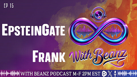 Frank With Beanz Ep15 - EpsteinGate