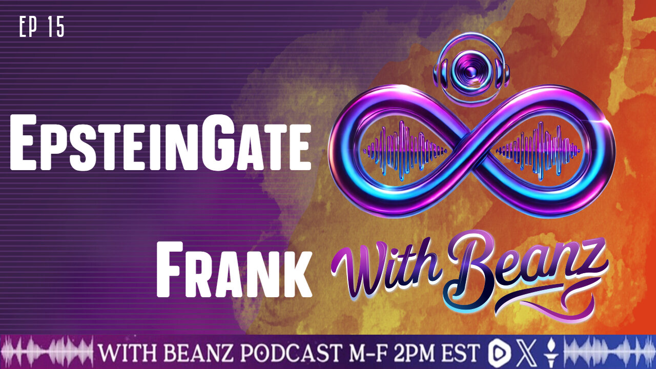 Frank With Beanz Ep15 - EpsteinGate