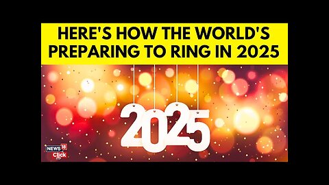 Global New Year's Eve Celebrations: Ringing in 2025 | Goodbye 2024 | Happy New Year 2025 | N18G