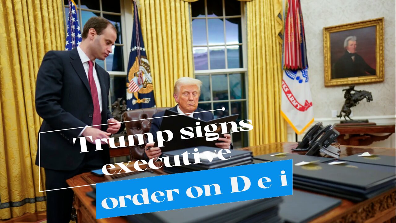 Trump sign an executive order on D e i