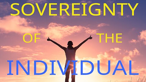 Sovereignty of the Individual