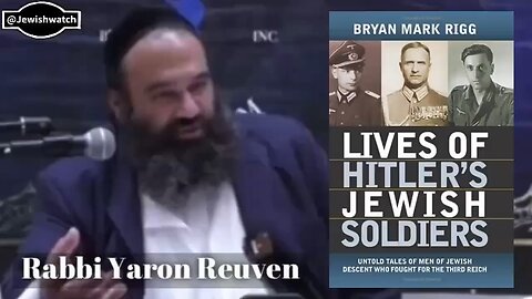 Rabbi Yaron Reuven: During the Holocaust, Hitler had 150,000 Jews inside his army