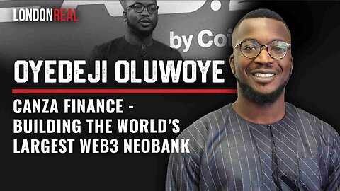 NEW TRAILER 🎬 Canza Finance: Building The World’s Largest Web3 NeoBank - Oyedeji Oluwoye