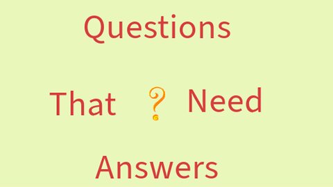 Questions That Need Answers episode 55