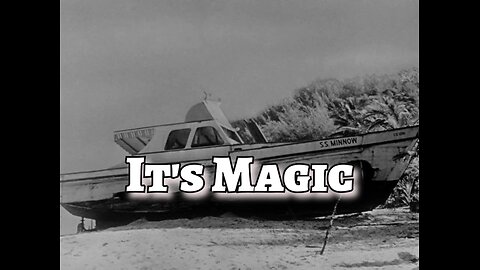 Gilligan's Island - "It's Magic"