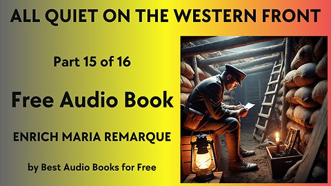 All Quiet on the Western Front - Part 15 of 16 - by Enrich Maria Remarque