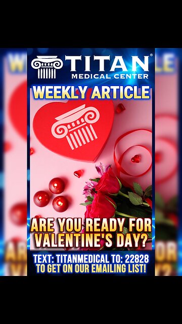“Are you ready for #Valentine's Day?” Article in our #TitanMedical #Newsletter!