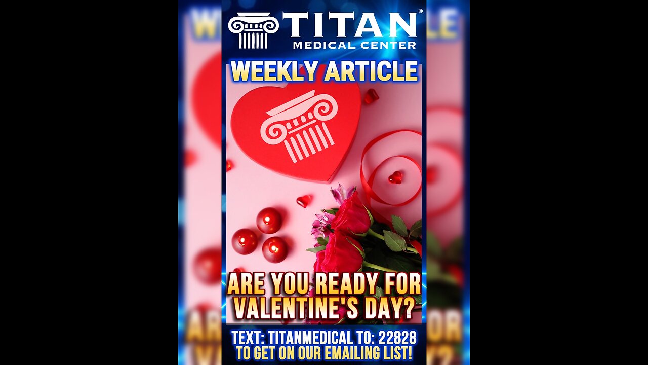 “Are you ready for #Valentine's Day?” Article in our #TitanMedical #Newsletter!