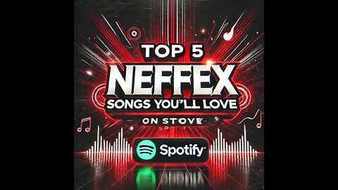 Top 5 NEFFEX Songs That You Will Love according to Spotify