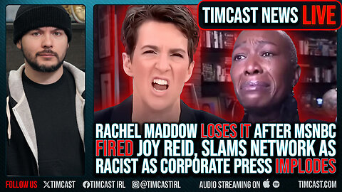 Rachel Maddow SLAMS MSNBC As RACIST For Firing Joy Reid, Liberal Media HAS COLLAPSED