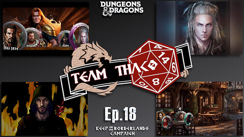 HELL RAZOR | D&D w. TeamTHAC0, Ep.18 of KeepOnTheBorderlands campaign