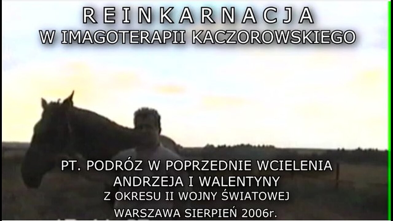 PODRÓŻ W POPRZEDNIE WCIELENIA ANDRZEJA I WALENTYNY Z OKRESU II WOJNY ŚWIATOWEJ